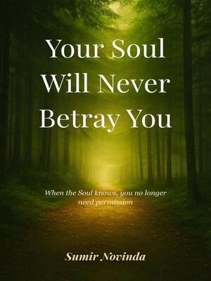 cover image of Your Soul Will Never Betray You